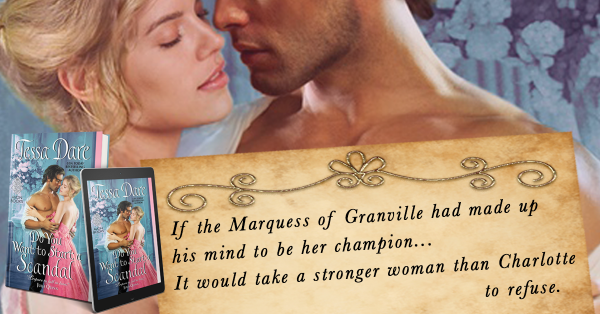 If the Marquess of Granville had made up his mind to be her champion... It would take a stronger woman than Charlotte to refuse.